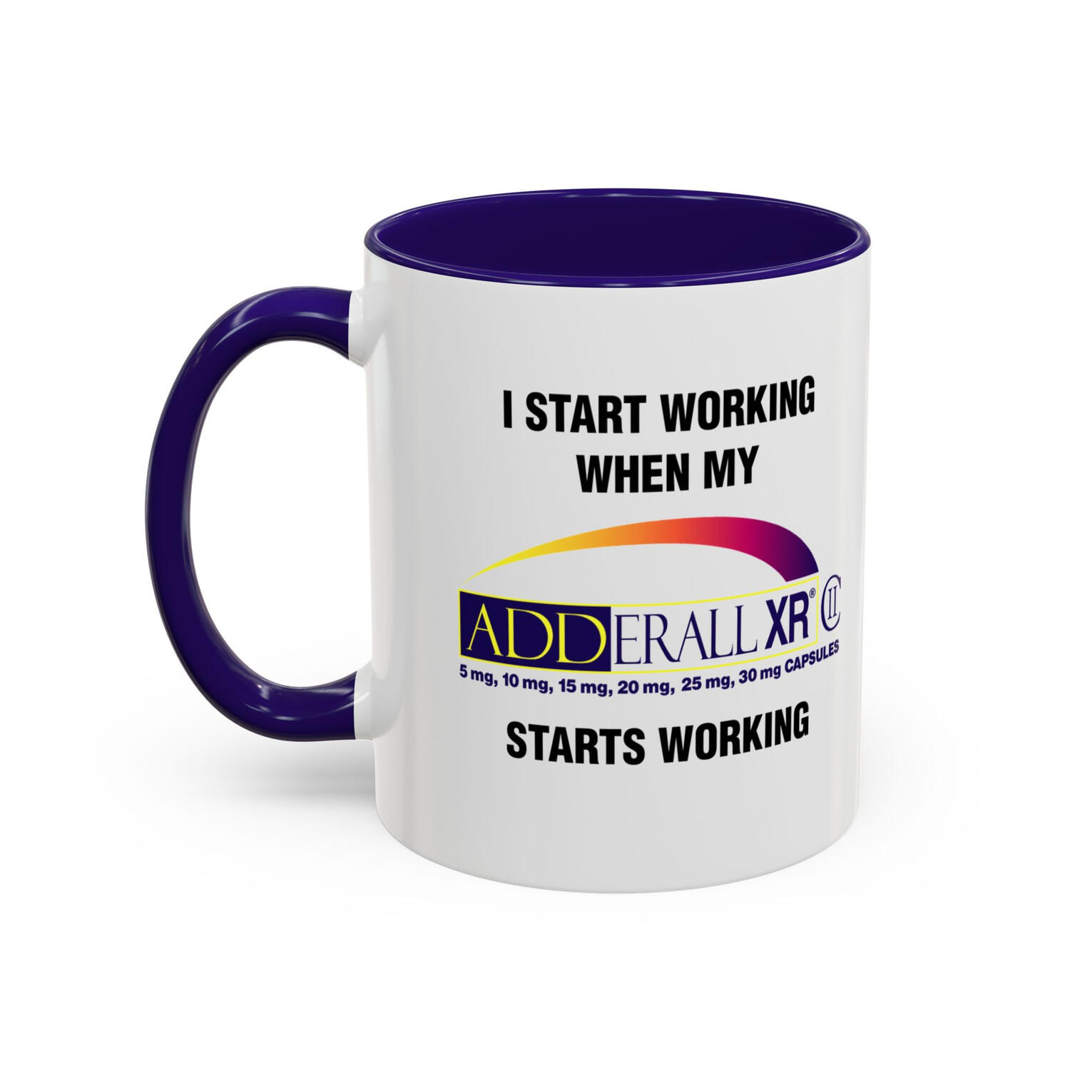 I Start Working When My Adderall Starts Working